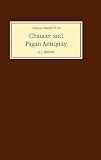 Minnis, A. J.: Chaucer and Pagan Antiquity Minnis, A. J.: Chaucer and Pagan Antiquity