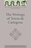 Teresa: The Writings of Teresa De Cartagena Teresa: The Writings of Teresa De Cartagena