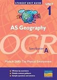 Raw, Michael: As Geography Ocr (A) Unit 1 Module 2680 : The Physical Environment