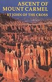 St. John of the Cross: Ascent of Mount Carmel St. John of the Cross: Ascent of Mount Carmel
