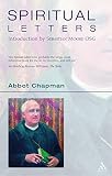Chapman, John: Spiritual Letters Chapman, John: Spiritual Letters