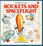Finding Out About Rockets and Spaceflight (0860205843) by Edited by Usborne Explainers Edited by Usborne Explainers: Finding Out About Rockets and Spaceflight