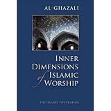 Al Ghaza: Inner Dimensions of Islamic Worship