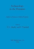 Archaeology in the Pennines: Studies in Honour of Arthur Raistrick (0860544125) by Raistrick, Arthur Raistrick, Arthur: Archaeology in the Pennines: Studies in Honour of Arthur Raistrick