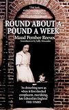 Reeves, Pember: Round About a Pound a Week Reeves, Pember: Round About a Pound a Week