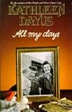 Dayus, Kathleen: All My Days Dayus, Kathleen: All My Days