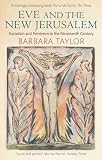 Taylor, Barbara: Eve and the New Jerusalem: Socialism and Feminism in the Nineteenth Century