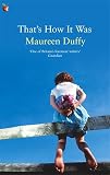 Duffy, Maureen: That's How It Was Duffy, Maureen: That's How It Was