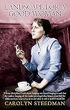 Steedman, Carolyn Kay: Landscape for a Good Woman: A Story of Two Lives Steedman, Carolyn Kay: Landscape for a Good Woman: A Story of Two Lives