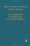 Burnett, Charles: La Connaissance De L'Islam Dans L'occident Medieval Burnett, Charles: La Connaissance De L'Islam Dans L'occident Medieval