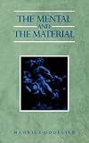 Godelier, Maurice: The Mental and the Material Godelier, Maurice: The Mental and the Material