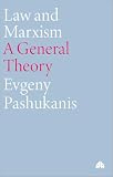 Pashukanis, Evgeny B.: Law and Marxism: A General Theory Pashukanis, Evgeny B.: Law and Marxism: A General Theory