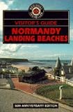 Holt, Tonie: The Visitor's Guide to Normandy Landing Beaches: Memorials and Museums Holt, Tonie: The Visitor's Guide to Normandy Landing Beaches: Memorials and Museums