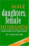 Amadiume, Ifi: Male Daughters, Female Husbands Amadiume, Ifi: Male Daughters, Female Husbands