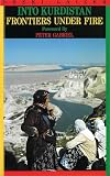 Laizer, Sheri: Into Kurdistan: Frontiers Under Fire