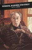 Laing, R. D.: Wisdom, Madness and Folly