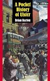 Barton, Brian: A Pocket History of Ulster Barton, Brian: A Pocket History of Ulster