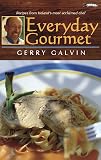 Galvin, Gerry: Everyday Gourmet Galvin, Gerry: Everyday Gourmet