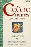 Todd, Loreto: Celtic Names for Children