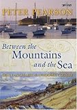 Pearson, Peter: Between the Mountains and the Sea Pearson, Peter: Between the Mountains and the Sea