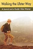 Warner, Alan: Walking the Ulster Way: A Journal and Guide Warner, Alan: Walking the Ulster Way: A Journal and Guide