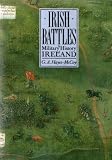 Hayes-McCoy, G.A.: Irish Battles: A Military History of Ireland Hayes-McCoy, G.A.: Irish Battles: A Military History of Ireland