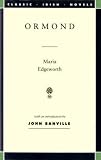 Edgeworth, Maria: Ormond: A Tale Edgeworth, Maria: Ormond: A Tale