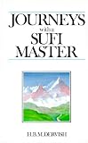 Dervish, H.B.M.: Journeys With a Sufi Master Dervish, H.B.M.: Journeys With a Sufi Master