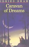 Shah, Idries: Caravan of Dreams