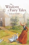 Meyer, Rudolf: The Wisdom of Fairy Tales Meyer, Rudolf: The Wisdom of Fairy Tales