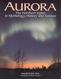 Falck-Ytter, Harald: Aurora: The Northern Lights in Mythology, History, and Science