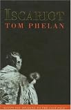 Phelan, Tom: Iscariot Phelan, Tom: Iscariot