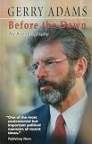 Adams, Gerry: Before the Dawn: An Autobiography