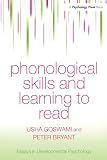 Goswami, Usha: Phonological Skills and Learning to Read Goswami, Usha: Phonological Skills and Learning to Read