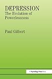 Gilbert, P.: Depression: The Evolution of Powerlessness