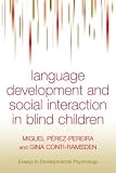 Conti-Ramsden, Gina: Language Development and Social Interaction in Blind Children Conti-Ramsden, Gina: Language Development and Social Interaction in Blind Children