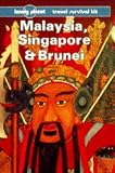 Turner, Peter: Lonely Planet Malaysia, Singapore and Brunei Turner, Peter: Lonely Planet Malaysia, Singapore and Brunei
