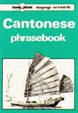 Lau, Kam: Lonely Planet Cantonese Phrasebook Lau, Kam: Lonely Planet Cantonese Phrasebook