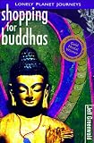 Greenwald, Jeff: Lonely Planet Shopping for Buddhas