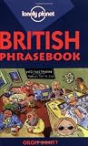 Bartsch-Parker, Elizabeth: Lonely Planet British Phrasebook