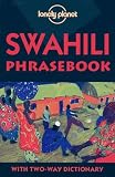 Benjamin, Martin: Lonely Planet Swahili Phrasebook Benjamin, Martin: Lonely Planet Swahili Phrasebook