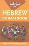 Rudelson, Justin Ben-Adam: Lonely Planet Hebrew Phrasebook Rudelson, Justin Ben-Adam: Lonely Planet Hebrew Phrasebook