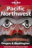 McRae, Bill: Lonely Planet Pacific Northwest: Oregon & Washington McRae, Bill: Lonely Planet Pacific Northwest: Oregon & Washington