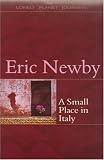 Newby, Eric: A Small Place in Italy