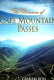 Ross, Graham: The Romance of the Cape Mountain Passes