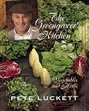 Luckett, Pete: The Greengrocer's Kitchen: Vegetables and Herbs