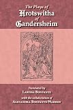 Bonfonte, Larissa: The Plays of Hrotswitha of Gandersheim Bonfonte, Larissa: The Plays of Hrotswitha of Gandersheim