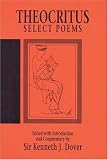 Dover, Kenneth J.: Theocritus: Select Poems Dover, Kenneth J.: Theocritus: Select Poems