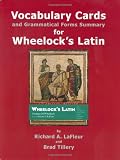 Lafleur, Richard A.: Vocabulary Cards and Grammatical Forms Summary for Wheelock's Latin Lafleur, Richard A.: Vocabulary Cards and Grammatical Forms Summary for Wheelock's Latin