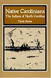 Perdue, Theda: Native Carolinians the Indians of North Carolina